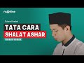 Tata Cara Sholat Ashar Lengkap Dengan Bacaan Dan Artinya I The Asr Prayer I كيفية صلاة العصر 