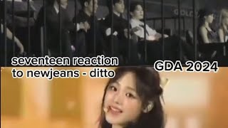 seventeen reaction to newjeans - ditto (full performance)