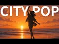 80s Japanese CITY POP | SUNSET MEMORIES - あの日の水平線 - | 1 HOUR Playlist