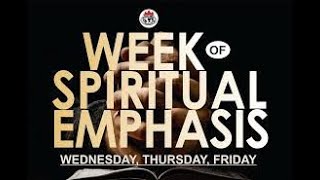 WEEK OF SPIRITUAL EMPHASIS   DAY 1 O