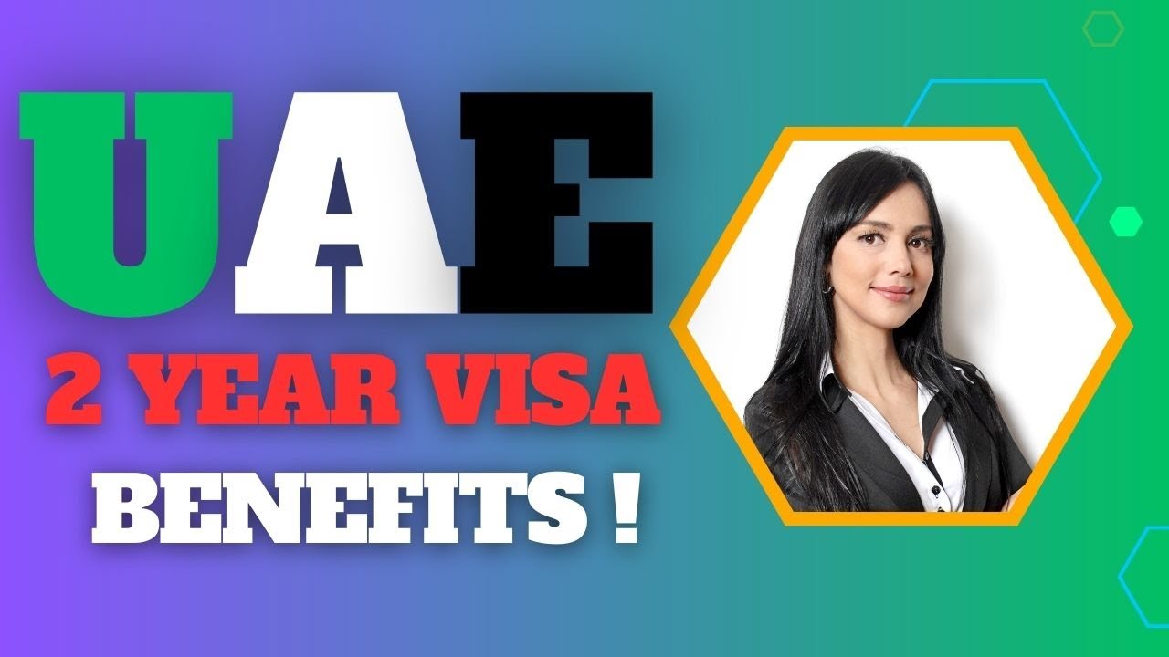 UAE 2 Year Visa Benefits YouTube UAE 2 Year Visa Benefits YouTube