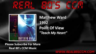 Watch Matthew Ward Teach My Heart video