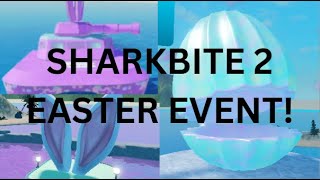Sharkbite 2 EASTER EVENT 2025!