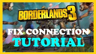 Borderlands 3 - Fix Connection Issues - Tutorial 2022