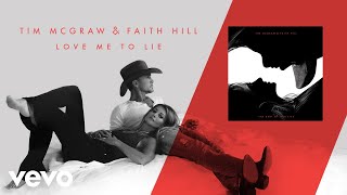 Tim McGraw, Faith Hill - Love Me to Lie (Audio) YouTube Videos