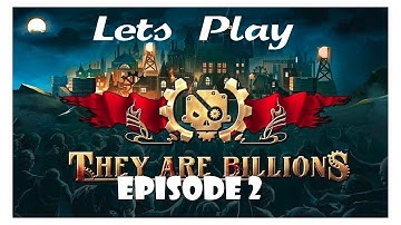 THEY ARE BILLIONS - Tutorial Run - Episode 2 SO MANY SPECIAL INFECTED