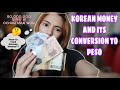 KOREAN MONEY AND ITS CONVERSION TO PHILIPPINE PESO.