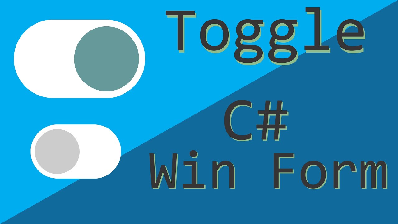 Toggle C# Windows Form - YouTube