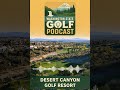 Desert Canyon Golf Resort Review | Washington Golf Podcast | Orondo Golf