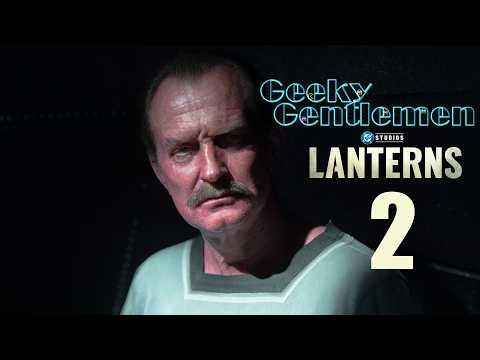 Geeky Gentlemen Lanterns Episode 2