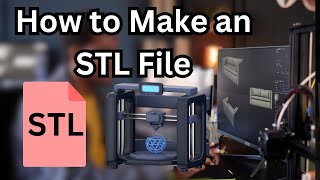 How to Make & Download STL File - STL Files Explained: