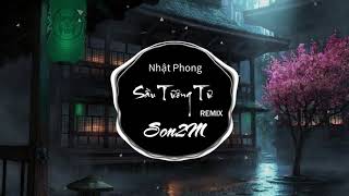 Sầu Tương Tư - Nhật Phong (Son2M Remix)