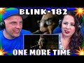 First Time Hearing ONE MORE TIME by Blink-182 (Official Video) THE WOLF HUNTERZ REACTIONS