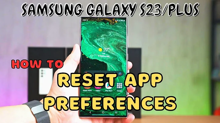 Samsung Galaxy S23 / Plus : Reset App Preferences