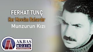 Ferhat Tunç - Munzurun Kızı