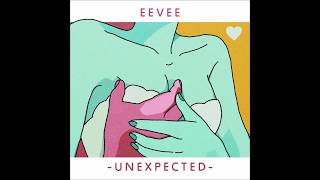 eevee - ep unexpected