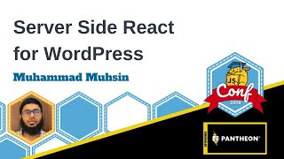 ServerSide React for WordPress w Muhammad Muhsin