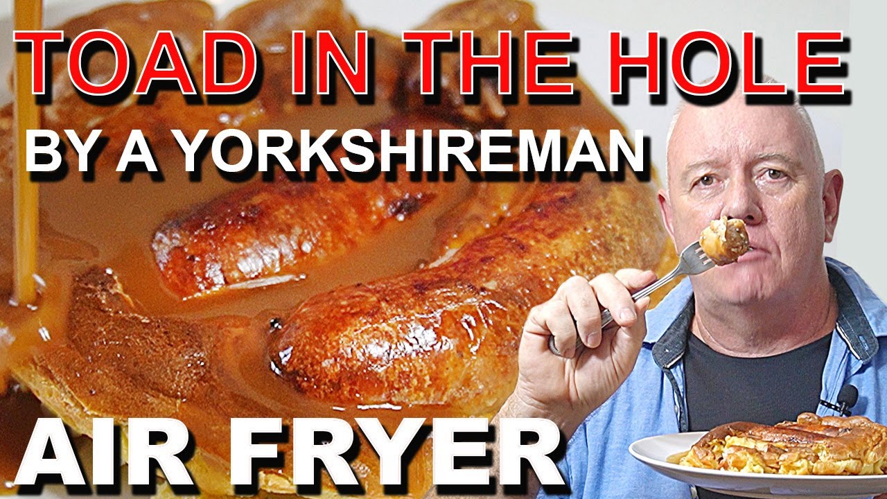 Toad in the Hole in the Air Fryer - By a Yorkshireman 