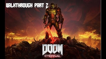 Doom Eternal Walkthrough Part 2 | Pursuing the second Hell Priest