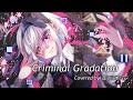 『Criminal Gradation』Covered by 逢坂菜乃花