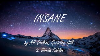 INSANE (LYRICS) - AP DHILLON | GURINDER GILL | SHINDA KAHLON