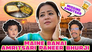 Maine Banai Amritsari Paneer Bhurji ‍ | Bharti Singh | Haarsh Limbachiyaa | Golla