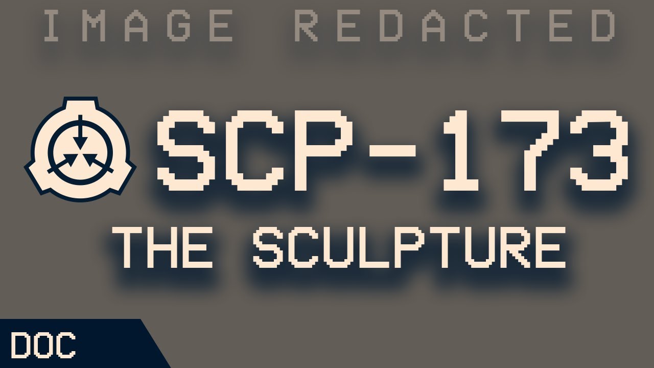 Special Containment Procedures: Item SCP-173 is to be kept in a locked  container at all