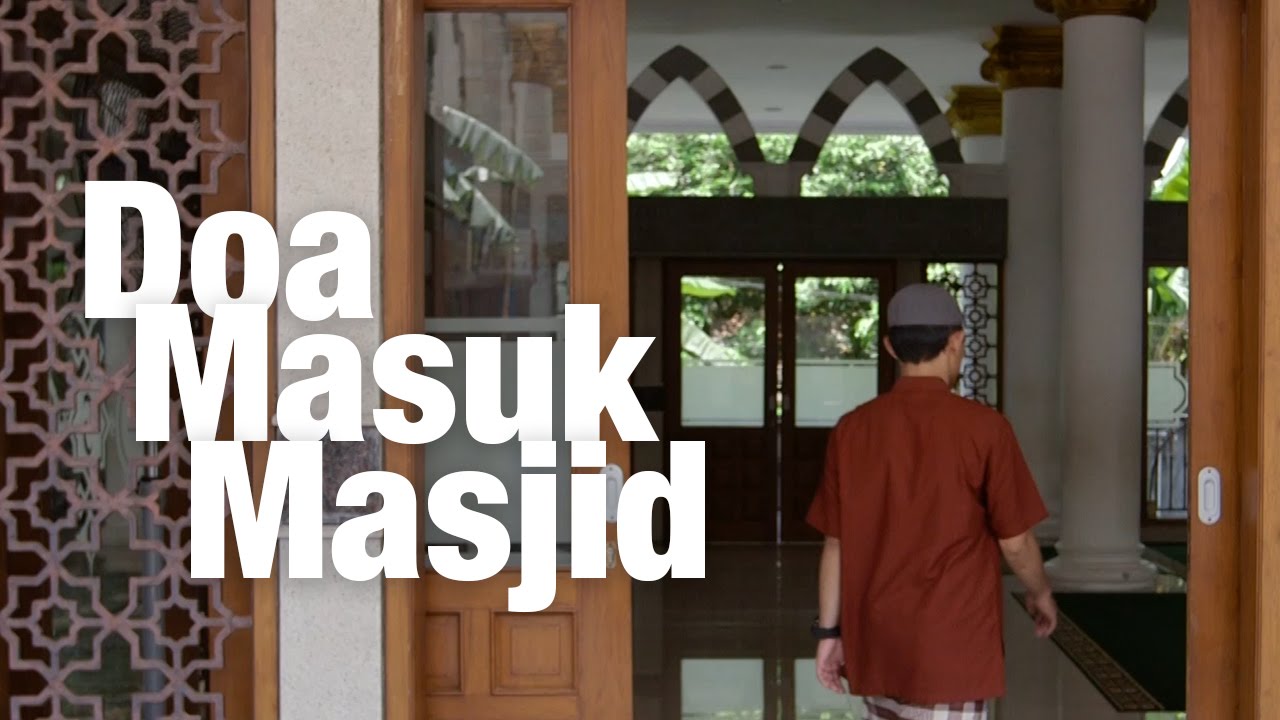 Panduan Ibadah Doa Masuk Masjid