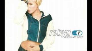 Robyn - Show Me Love ( Extended Version ) Resimi