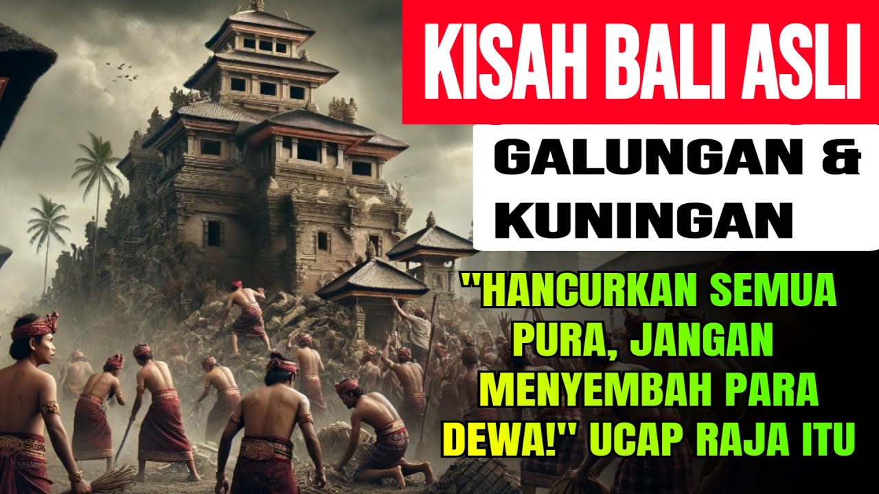 VIRAL 🔴 MUNGKIN HARI RAYA GALUNGAN DAN KUNINGAN TIDAK AKAN ADA, JIKA BUKAN KARENA RAJA JAYA KASUNU