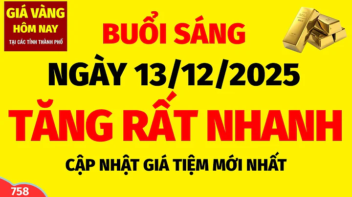 Giá vàng hôm nay 9999 SÁNG NGÀY 13/12/2025 -Giá vàng nhẫn 9999 tại các tỉnh - BẢNG GIÁ MỚI NHẤT