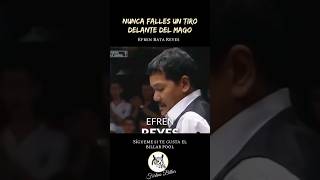 NUNCA FALLES UN TIRO DELANTE DEL MAGO #efrenreyes