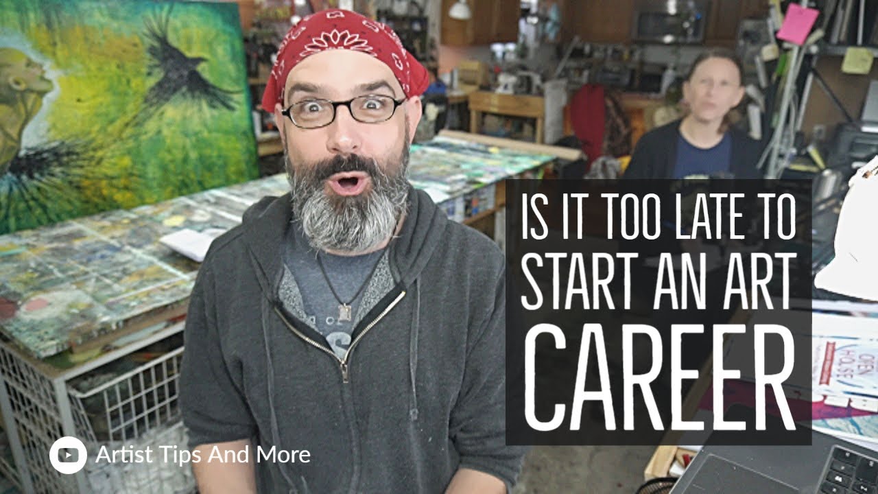 ⁣Is It Too Late To Start An Art Career - Tips For Artists