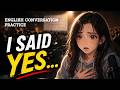 English Conversation Practice | I Didn’t Understand… But I Said Yes 😶