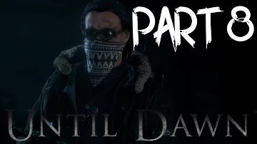 Until Dawn Part 8 Playthrough