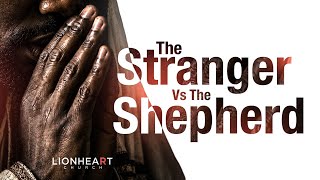 35. The Stranger Vs. The Shepherd