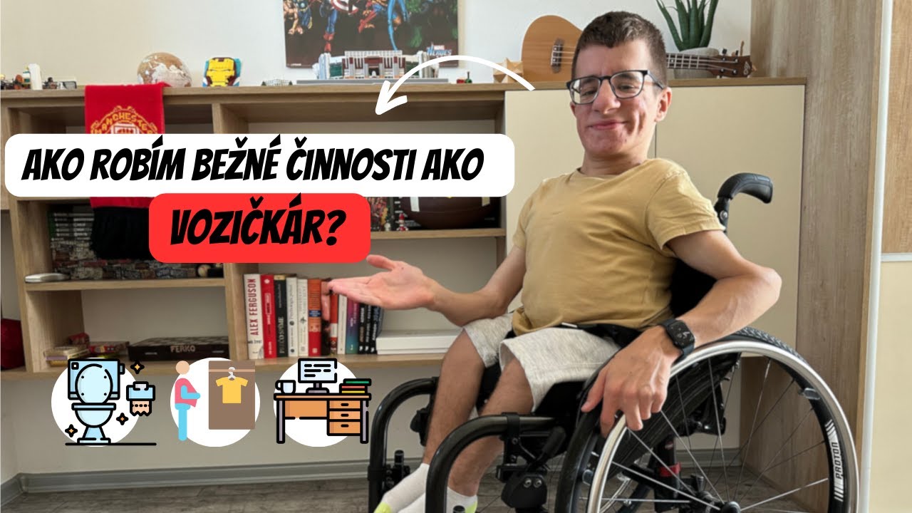 Ako robím bežné činnosti, keď som na VOZÍKU? | Ako chodím na WC?