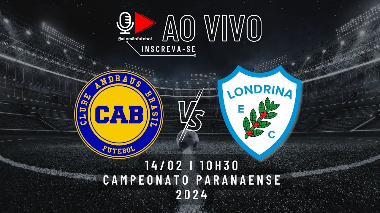ANDRAUS BRASIL 1 X 1 LONDRINA AO VIVO | CAMPEONATO PARANAENSE 2024 I 14 ...