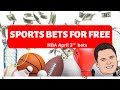 SPORTS BETS FOR FREE NBA BETS FOR APRIL 3RD