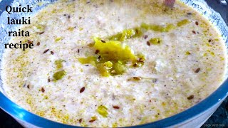 Special Tadke mix Lauki raita,doodhi raita,bottle gourd raita,easy and quick raita recipe,ghiya