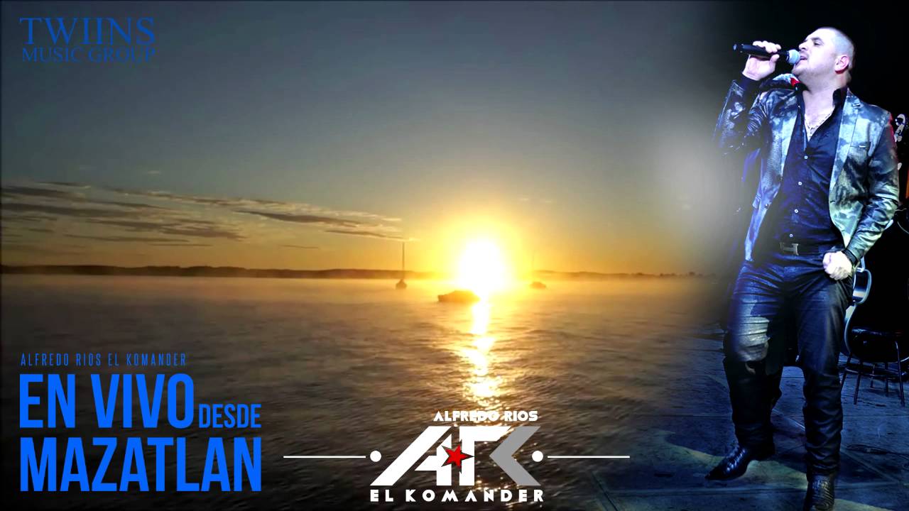 Alfredo "El Komander" Ríos El Elegante (En Vivo desde Mazatlan) YouTube