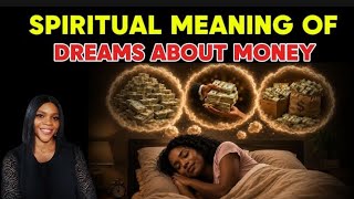 SPIRITUAL MEANING OF SEEING MONEY IN THE DREAM | Biblical Dream Interpretation