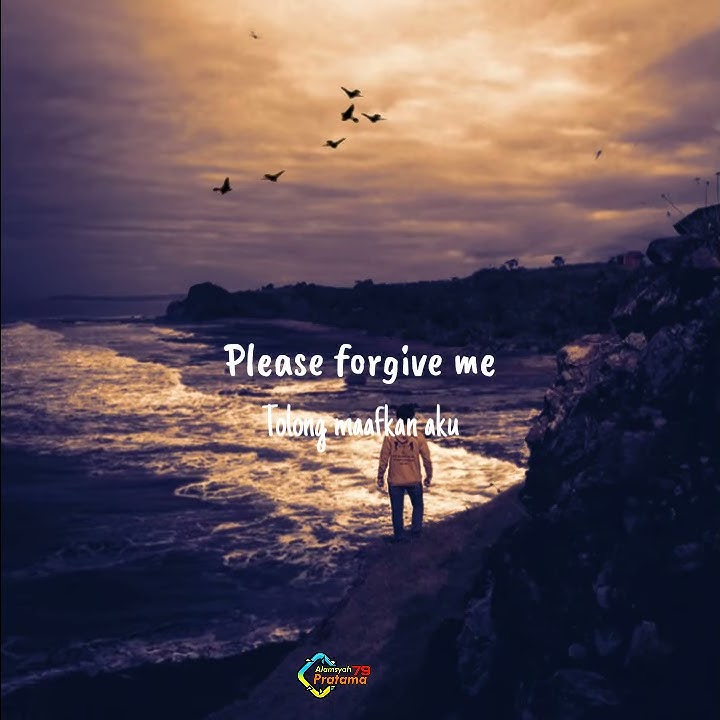Please forgive me | Story wa 30 detik | Story wa lagu barat