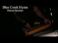 Blue Creek Hymn - Michael Barnhart