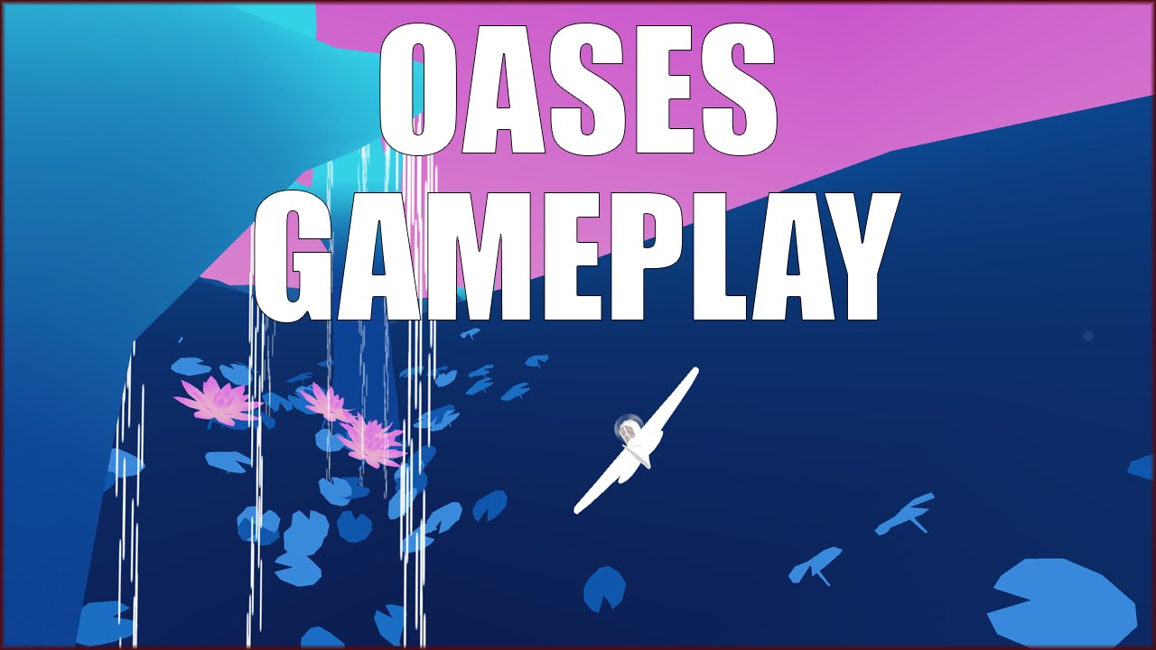 Oases Gameplay