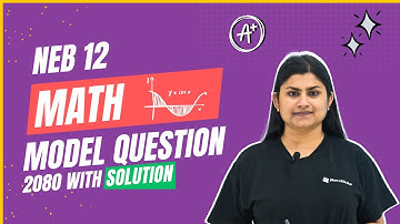 Class 12 Math Model Question Set 2080 with Solution Group B Part 1 | MeroSiksha #nebexam