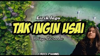 Lirik Lagu Tak Ingin Usai - Keisya Levronka (VIRAL)
