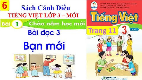 Tiếng Việt lớp 3 sách Cánh Diều | Bài đọc 3 Bạn mới | Bài 1Chào năm học mới| Trang 11|Cô Thu| #6