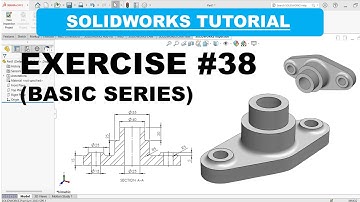 SolidWorks Tutorial: Design a Base Bracket– Step-by-Step Exercise #38