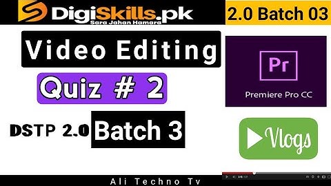 Digiskills Video Editing Quiz 2 Batch 3 | video editing quiz 2 batch 3
